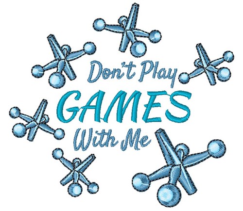 Jacks Don t Play Games With Me Machine Embroidery Design