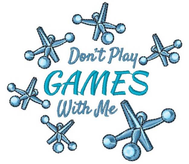 Picture of Jacks Don t Play Games With Me Machine Embroidery Design