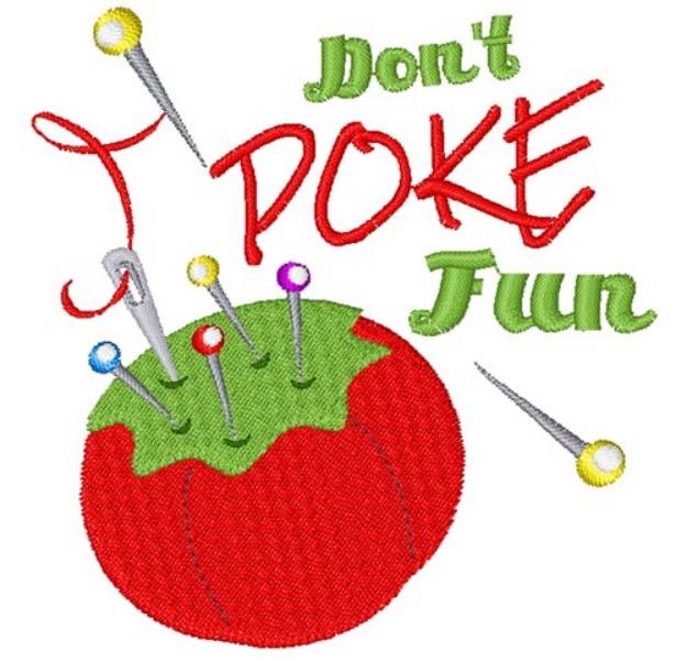 Picture of Pin Cushion Don t Poke Fun Machine Embroidery Design
