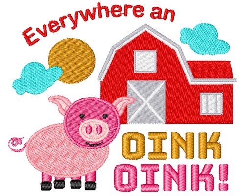 Farm Everywhere An Oink Oink Machine Embroidery Design