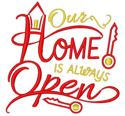 Home Our Home Is Always Open Machine Embroidery Design