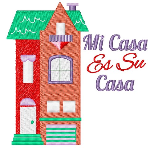 House Mi Casa Es Su Casa Machine Embroidery Design
