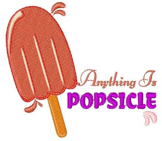 Picture of Popsicle Anything Is Popsicle Machine Embroidery Design