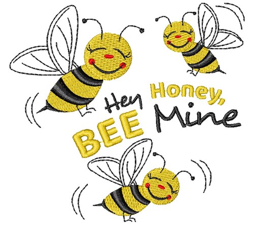 Bee Hey Honey Bee Mine Machine Embroidery Design