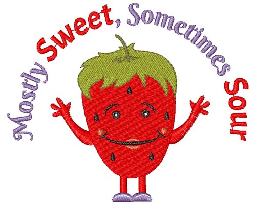 Strawberry Mostly Sweet Sometimes Sour Machine Embroidery Design