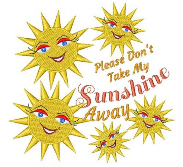 Picture of Sun Please Don t Take My Sunshine Away Machine Embroidery Design