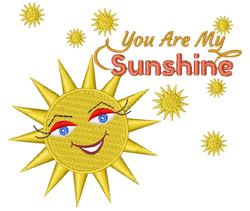 Sun You Are My Sunshine Machine Embroidery Design