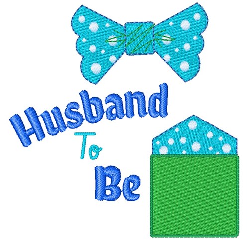 Husband To Be Machine Embroidery Design