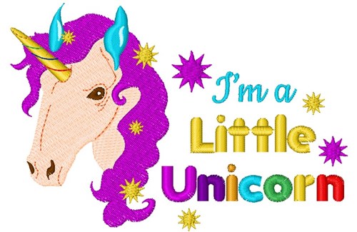 Unicorn I m A Little Unicorn Machine Embroidery Design