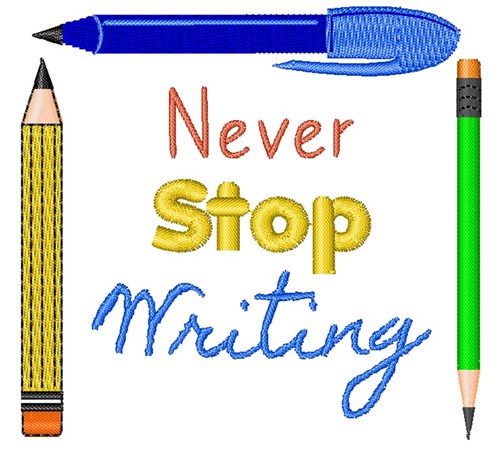 Never Stop Writing Machine Embroidery Design