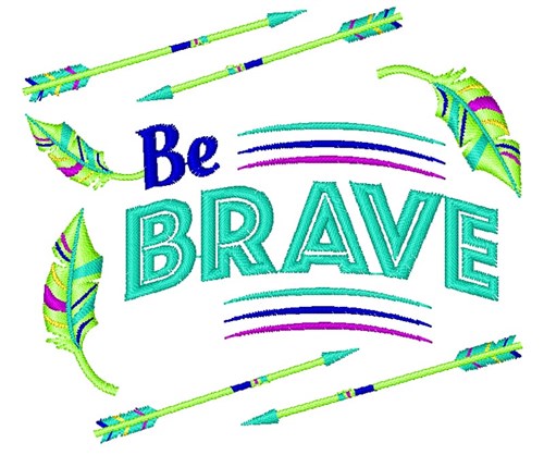 Feather Arrow Be Brave Machine Embroidery Design