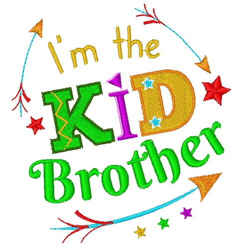 Kid I m The Kid Brother Machine Embroidery Design