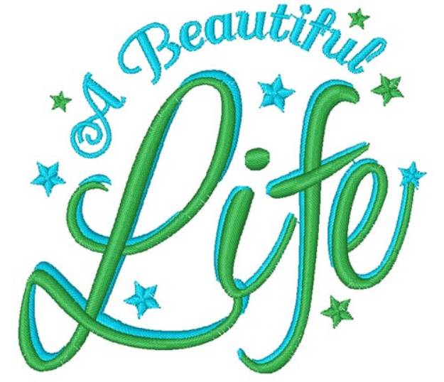 Picture of A Beautiful Life Machine Embroidery Design