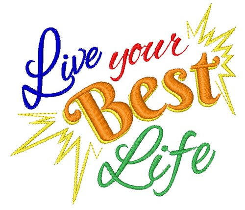 Live Your Best Life Machine Embroidery Design