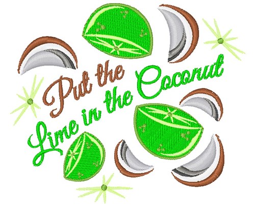 Put The Lime In The Coconut Machine Embroidery Design