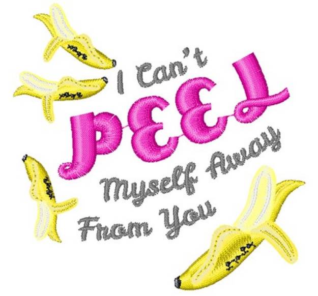 Picture of I Cant Peel Myself Away From You Machine Embroidery Design