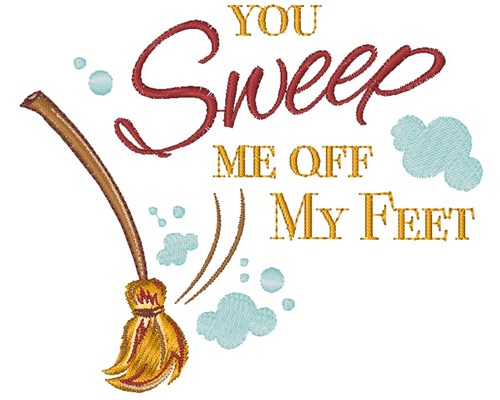 You Sweep Me Off My Feet Machine Embroidery Design