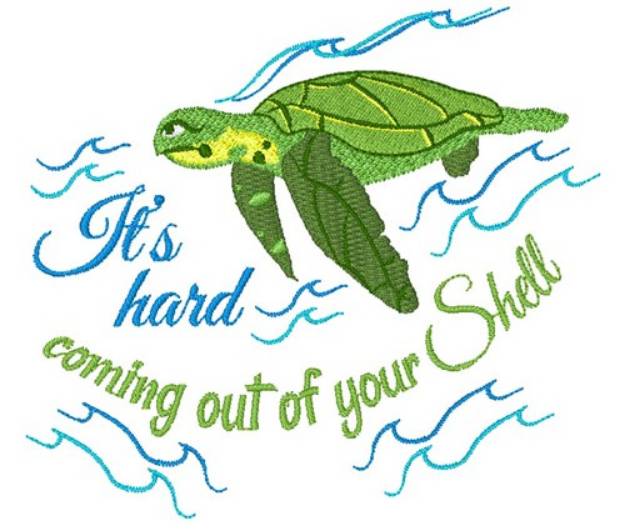 Picture of It s Hard Coming Out Of Your Shell Machine Embroidery Design