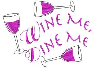 Picture of Wine Me Dine Me Machine Embroidery Design