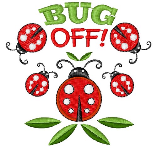 Ladybug Bug Off Machine Embroidery Design