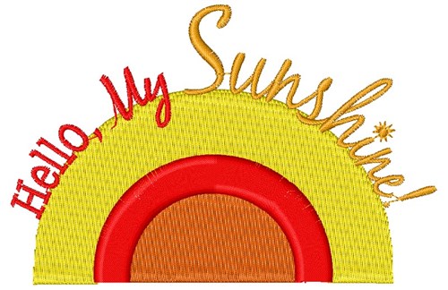 Hello My Sunshine Machine Embroidery Design
