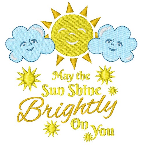 May The Sun Shine Brightly On You Machine Embroidery Design