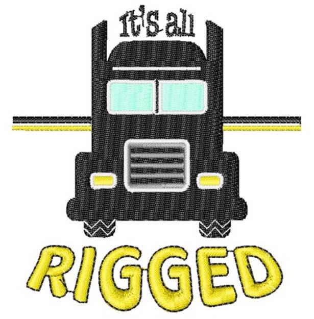 Picture of It s All Rigged Machine Embroidery Design