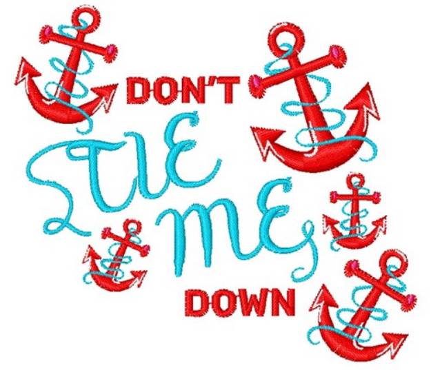 Picture of Anchor Don t Tie Me Down Machine Embroidery Design