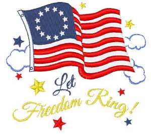 Picture of Betsy Ross Flag Let Freedom Ring Machine Embroidery Design