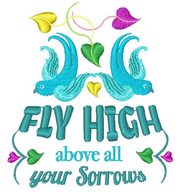 Picture of Fly High Above Your Sorrows Machine Embroidery Design