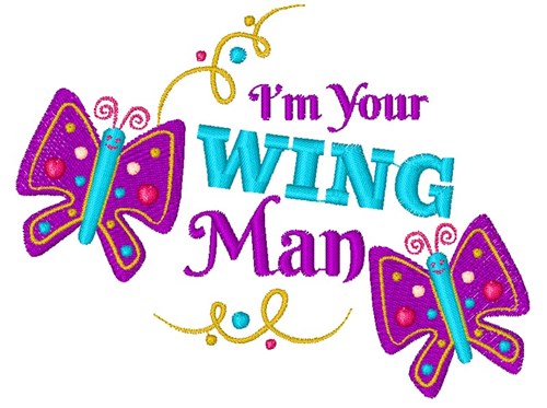 Im Your Wing Man Machine Embroidery Design
