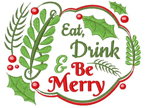Eat Drink & Be Merry Machine Embroidery Design