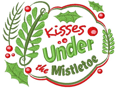 Kisses Under The Mistletoe Machine Embroidery Design