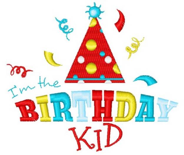 Picture of Im The Birthday Kid Machine Embroidery Design
