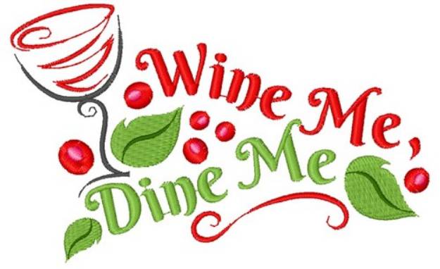 Picture of Wine Me Dine Me Machine Embroidery Design