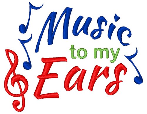 Music To My Ears Machine Embroidery Design