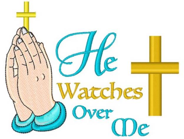 Picture of He Watches Over Me Machine Embroidery Design