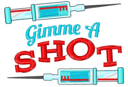 Gimme A Shot Machine Embroidery Design