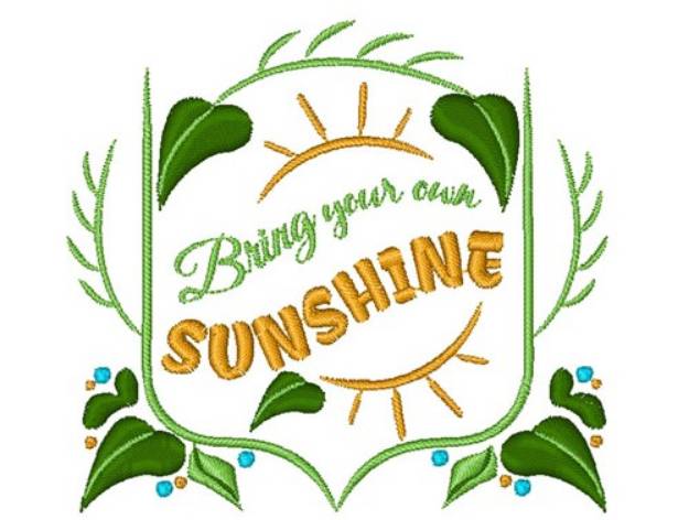 Picture of Bring Your Own Sunshine Machine Embroidery Design
