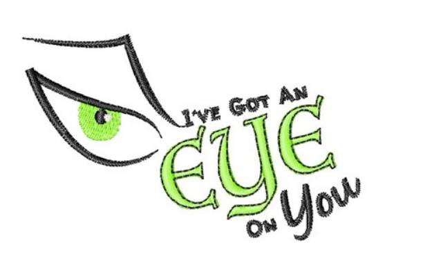 Picture of Scary Eye I ve Got An Eye On You Machine Embroidery Design
