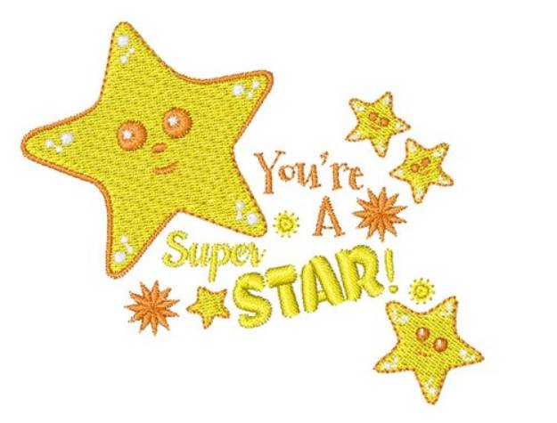 Picture of You re A Superstar Machine Embroidery Design