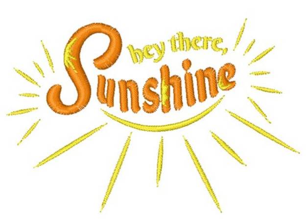 Picture of Sunshine Hey There Sunshine Machine Embroidery Design