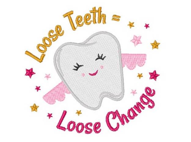 Picture of Tooth Fairy Loose Teeth Equals Loose Change Machine Embroidery Design