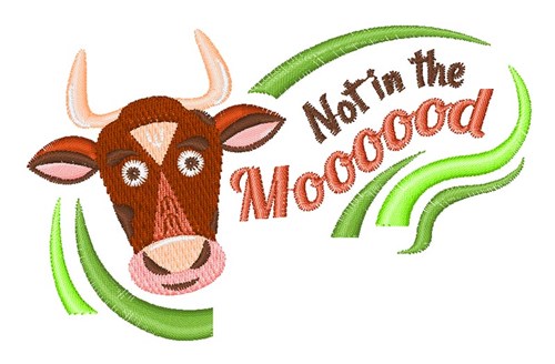 Cow Not In The Moooood Machine Embroidery Design