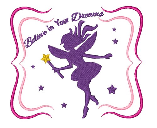 Believe In Your Dreams Fairy Machine Embroidery Design