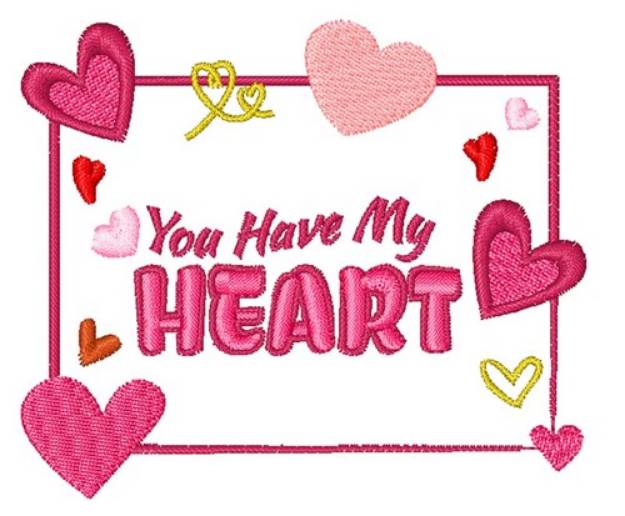 Picture of You Have My Heart Machine Embroidery Design