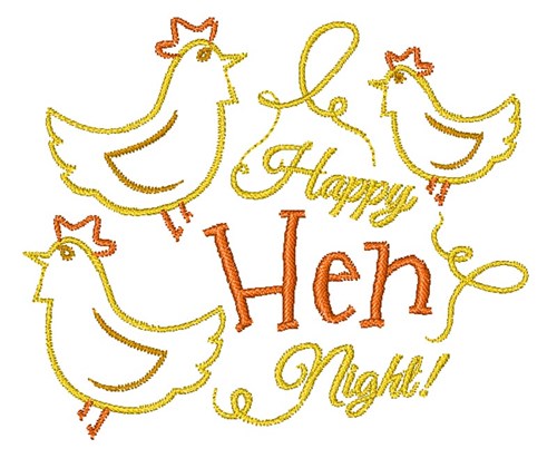Happy Hen Night Machine Embroidery Design
