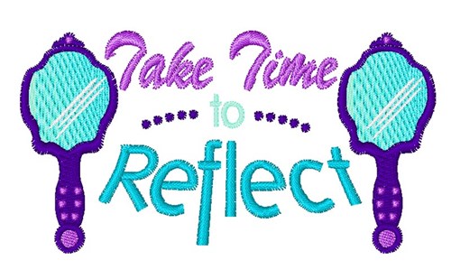 Time To Reflect Machine Embroidery Design