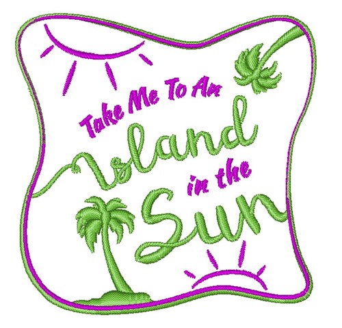 Island In The Sun Machine Embroidery Design