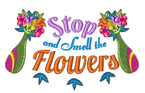 Smell The Flowers Machine Embroidery Design